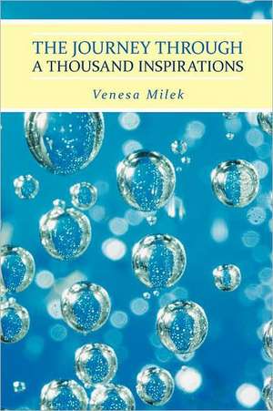 The Journey Through a Thousand Inspirations de Venesa Milek