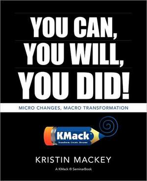 You Can, You Will, You Did! de Kristin Mackey