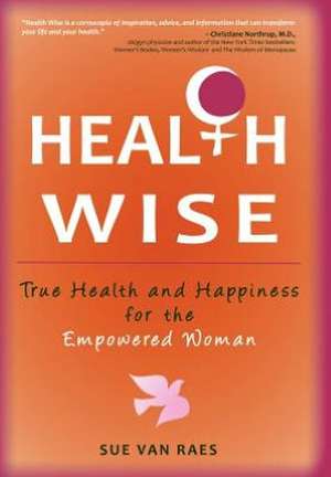 Health Wise de Sue Van Raes