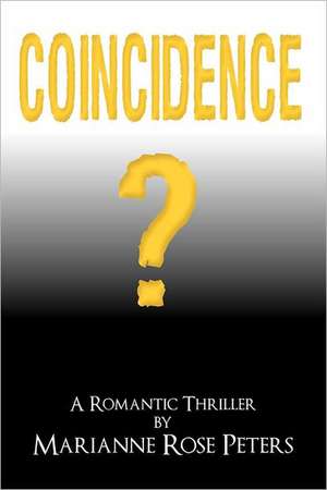 Coincidence? de Marianne Rose Peters