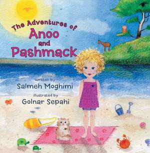 The Adventures of Anoo and Pashmack de Salmeh Moghimi