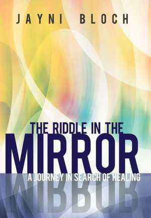 The Riddle in the Mirror de Jayni Bloch