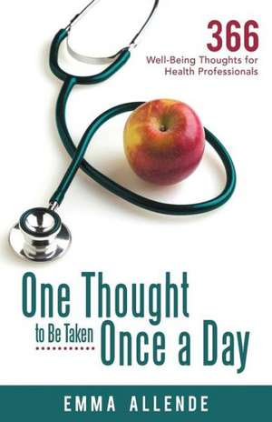 One Thought to Be Taken Once a Day de Emma Allende