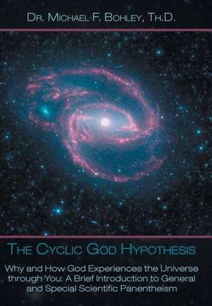 The Cyclic God Hypothesis de Michael F. Bohley