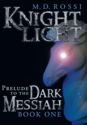 Knightlight de M. D. Rossi