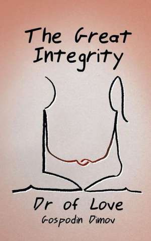 The Great Integrity de Dr of Love