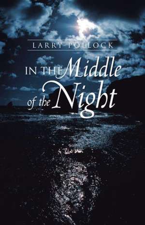 In the Middle of the Night de Larry Pollock