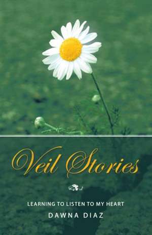 Veil Stories de Dawna Diaz