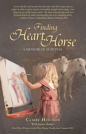 Finding Heart Horse de Claire Hitchon