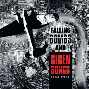 Falling Bombs and Siren Songs de Alan Bond