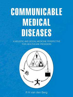 Communicable Medical Diseases de R. H. Van Den Berg