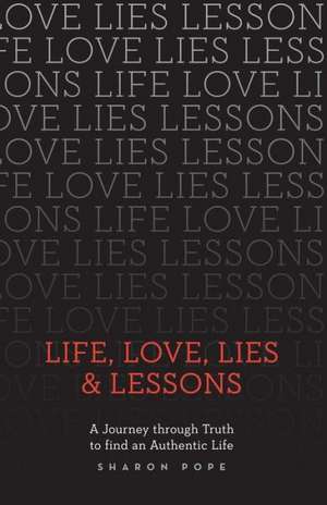 Life, Love, Lies & Lessons de Sharon Pope