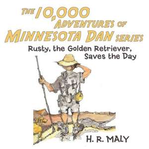 The 10,000 Adventures of Minnesota Dan de H. R. Maly