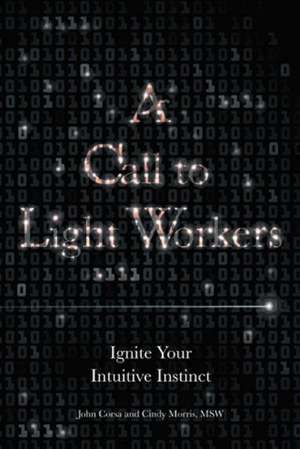 A Call to Light Workers de John Corsa