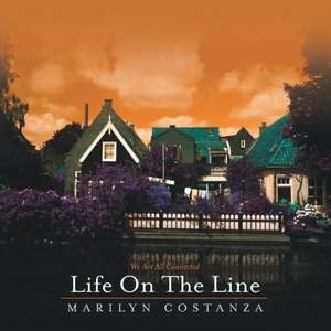 Life on the Line de Marilyn Costanza