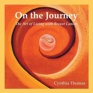 On the Journey de Cynthia Thomas