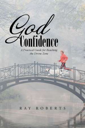 God Confidence de Ray Roberts