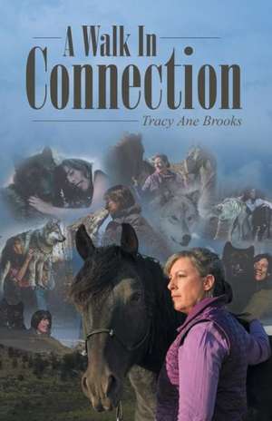 A Walk in Connection de Tracy Ane Brooks