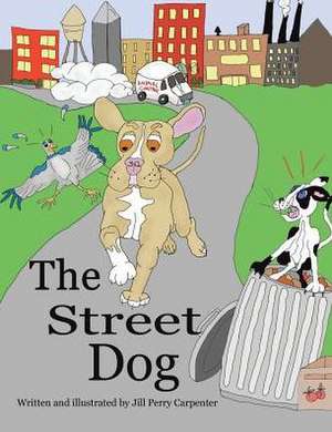 The Street Dog de Jill Perry Carpenter