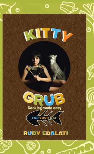 Kitty Grub de Rudy Edalati