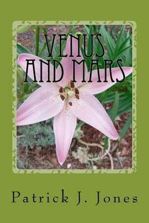 Venus and Mars de Patrick J. Jones