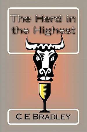 The Herd in the Highest de C. E. Bradley