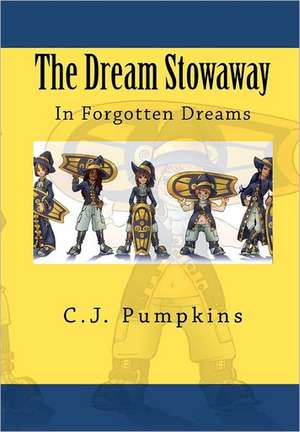 The Dream Stowaway de Pumpkins, C. J.