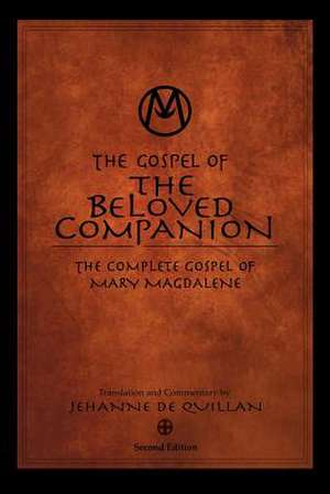 The Gospel of the Beloved Companion de Jehanne De Quillan