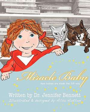 Miracle Baby de Dr Jennifer Bennett