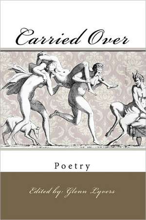 Carried Over de Glenn Lyvers