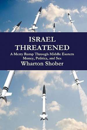 Israel Threatened de Wharton Shober