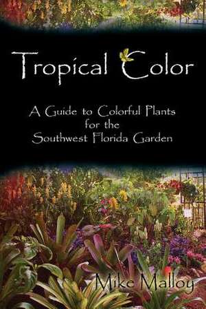 Tropical Color de Mike Malloy