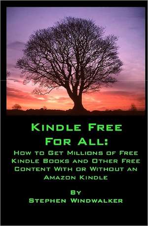 Kindle Free for All de Stephen Windwalker