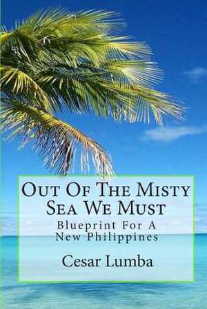 Out of the Misty Sea We Must de Cesar Lumba