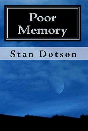 Poor Memory de Stan Dotson