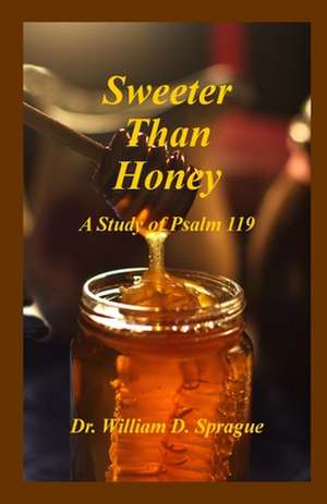 Sweeter Than Honey de William D. Sprague