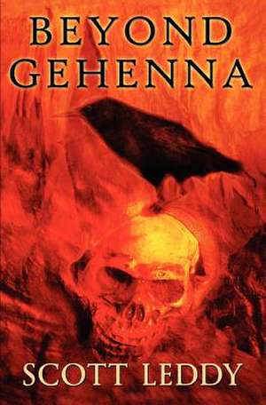 Beyond Gehenna de Scott Leddy