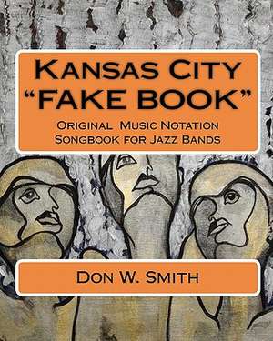 Kansas City Fake Book de Don W. Smith