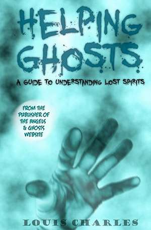 Helping Ghosts de Louis Charles