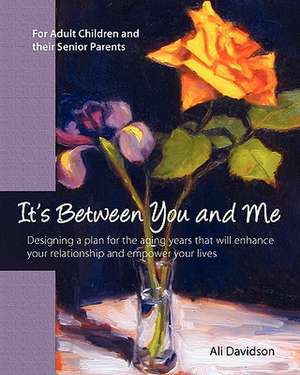 It's Between You and Me de Ali Davidson