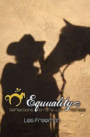 Equuality de Les Freeman