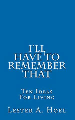 I'll Have to Remember That de Lester A. Hoel