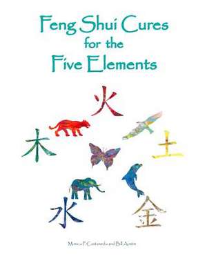 Feng Shui Cures for the Five Elements de Monica P. Castaneda