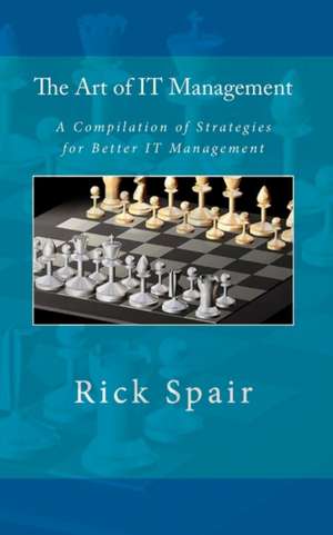 The Art of It Management de Rick Spair