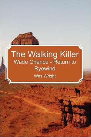 The Walking Killer de Wes Wright