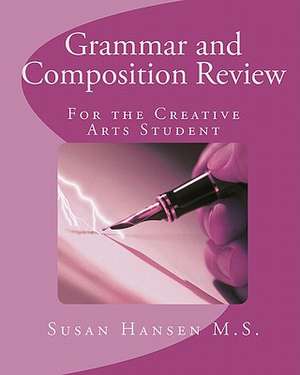 Grammar and Composition Review de Susan Hansen M. S.