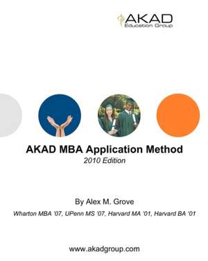 Akad MBA Application Method de Alex M. Grove