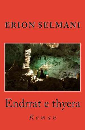 Endrrat E Thyera de Erion Selmani