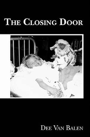 The Closing Door de Dee Van Balen