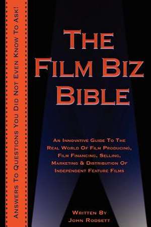 The Film Biz Bible de John A. Rodsett